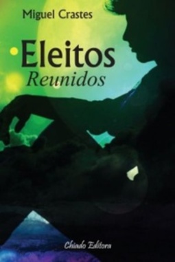 Eleitos-Reunidos (Trilogia Eleitos)