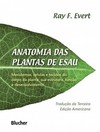 Anatomia das plantas de Esau: meristemas, células e tecidos do corpo da planta: sua estrutura, função e desenvolvimento