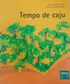 Tempo de caju (Coleção PAIC em Prosa e Poesia)