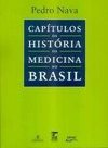 Capítulos da História da Medicina no Brasil
