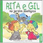 Rita e Gil: no Jardim Zoológico - IMPORTADO