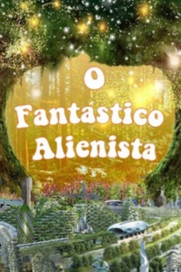 O Fantástico Alienista