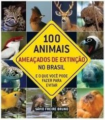 100 Animais  Ameaçados de Extinção no Brasil
