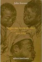 Negro nas Terras do Ouro: Cotidiano e Solidariedade Século XVIII