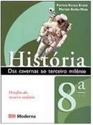História: das Cavernas ao Terceiro Milênio: 8ª Série - Ens. Fundam.
