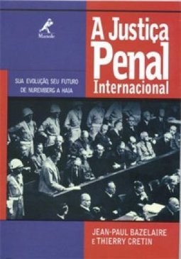 A Justiça Penal Internacional