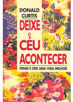 Deixe o céu acontecer
