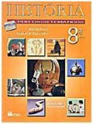 História: Por Eixos Temáticos - 8 série - 1 grau