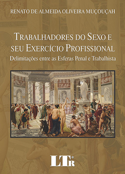 Trabalhadores do sexo e seu exercício profissional: Delimitações entre as esferas penal e trabalhista