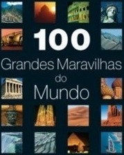 100 Grandes Maravilhas do Mundo