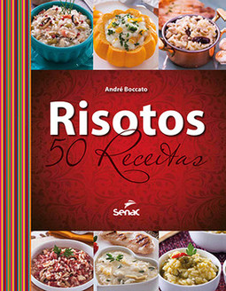 Risotos: 50 receitas