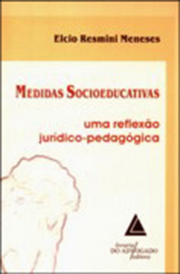 Medidas socioeducativas: Uma reflexão jurídico-pedagógica