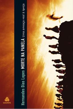 Morte na panela: uma ameaça real à igreja