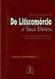 Do Litisconsórcio e Seus Efeitos: Doutrina e Jurisprudência