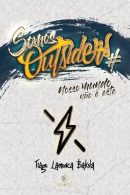Somos outsiders: nosso mundo não é este