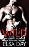 Wild - Motoqueiro Selvagem (Dark Riders Moto Club #1) (Dark Riders Moto Club #1)