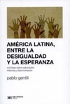 América Latina, entre la desigualdad y la esperanza