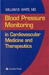 Blood Pressure Monitoring: in Cardiovascular Medicine and Therapeutics