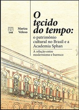 O tecido do tempo: o patrimônio cultural no Brasil e a Academia Sphan