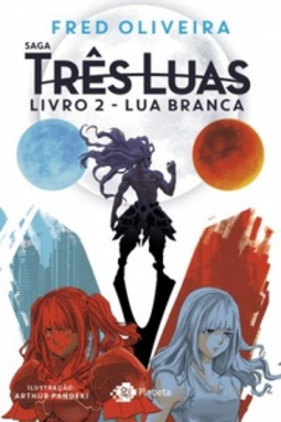 Lua branca (Saga Três Luas #Livro 2)