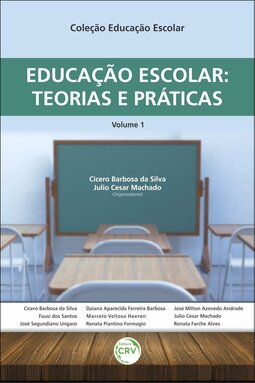 Educação escolar: teorias e práticas