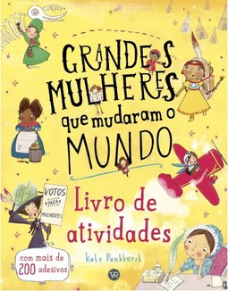 Grandes Mulheres que mudaram o Mundo – Livro de Atividades