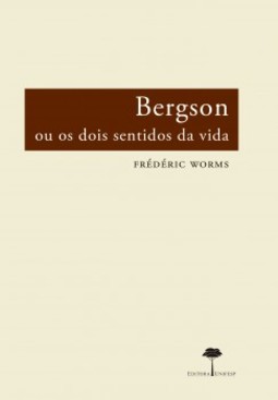 Bergson ou os dois sentidos da vida