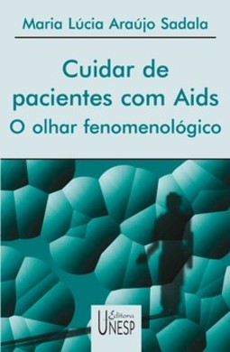 Cuidar de pacientes com aids: o olhar fenomenológico