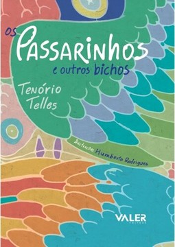 Os passarinhos e outros bichos