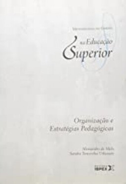 Organização e Estratégias Pedagógicas - Vol. 8 - Coleção Metodologia do Ensino na Educação Superior
