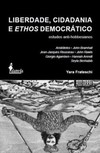 Liberdade, cidadania e ethos democrático: estudos anti-hobbesianos