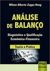 Análise de Balanço: Diagnóstico e Qualificação Econômico-Financeira - Teoria e Prática