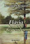 FLAVIA: SONHOS E REGRESSOES
