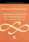Igualdade rodoviária e acidentes de viação nas auto-estradas: estudo de direito civil português
