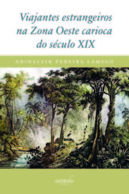 Viajantes estrangeiros na zona oeste carioca do século XIX