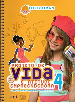 Projeto de Vida e Atitude Empreendedora 4º. Ano do Ensino Fundamental / Anos Iníciais - Nova Edição 2022
