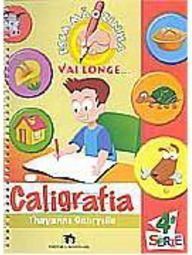 Essa Mãozinha Vai Longe...: Caligrafia - 4ª Série