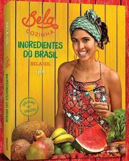 BELA COZINHA: INGREDIENTES DO BRASIL