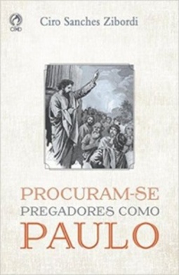 Procuram-se Pregadores como Paulo