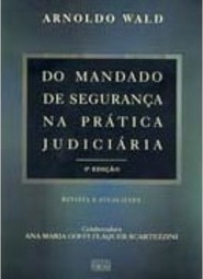 Do Mandado de Segurança na Prática Judiciária