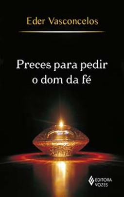 Preces para pedir o dom da fé