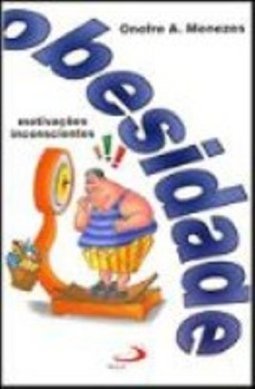 Obesidade: Motivações Inconscientes