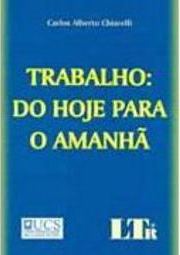 Trabalho: do Hoje para o Amanhã