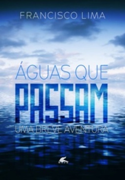 ÁGUAS QUE PASSAM UMA BREVE AVENTURA