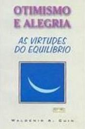 Otimismo e Alegria: as Virtudes do Equilíbrio