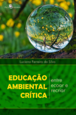 Educação ambiental crítica: entre ecoar e recriar