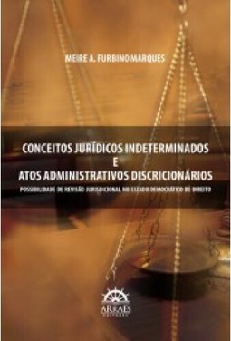 Conceitos jurídicos indeterminados e atos administrativos discricionários