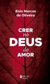 Crer no Deus do amor