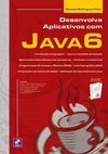 Desenvolva Aplicativos Com Java 6