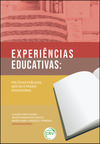 Experiências educativas: políticas públicas, gestão e práxis educacional